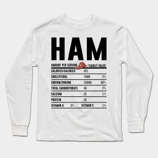 Ham Nutrition Facts Thanksgiving Christmas Food Long Sleeve T-Shirt